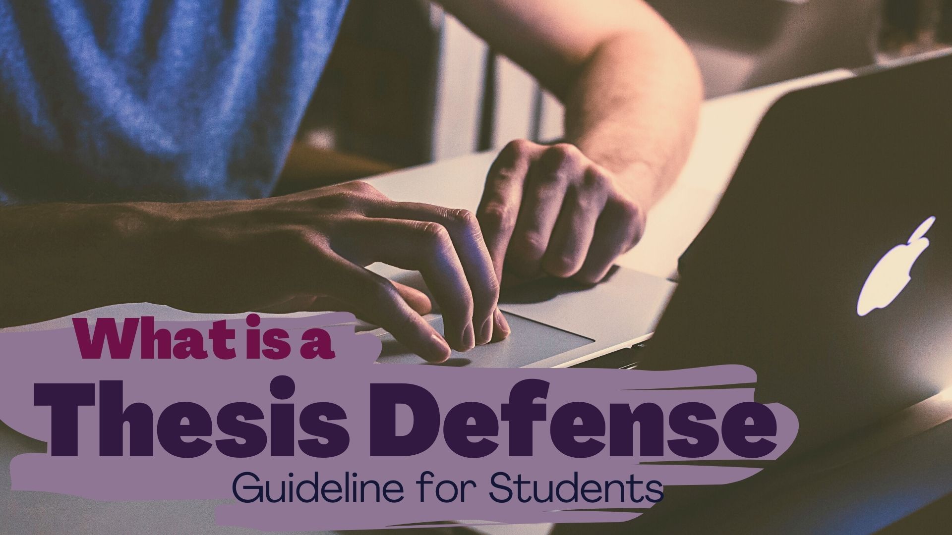Thesis Defense: Everything To Know About Defending A Thesis